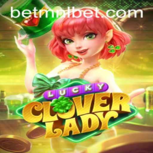 Exploring the Thrilling World of LuckyCloverLady by MNLbet