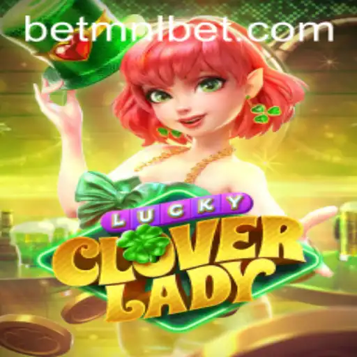 Exploring the Thrilling World of LuckyCloverLady by MNLbet