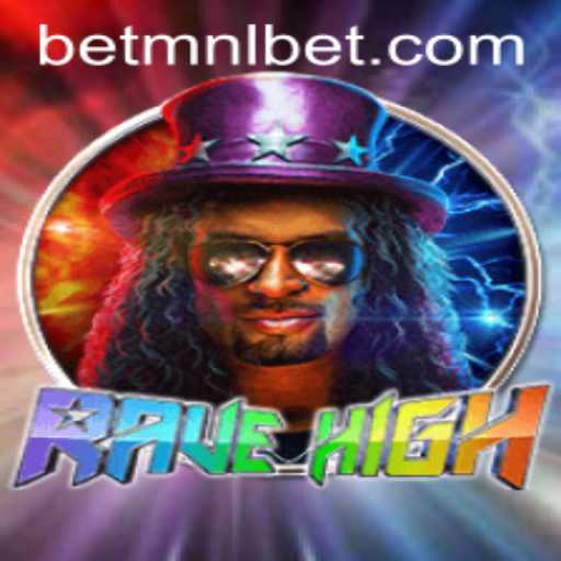 RaveHigh: Explore the Ultimate Gaming Experience with MNLbet